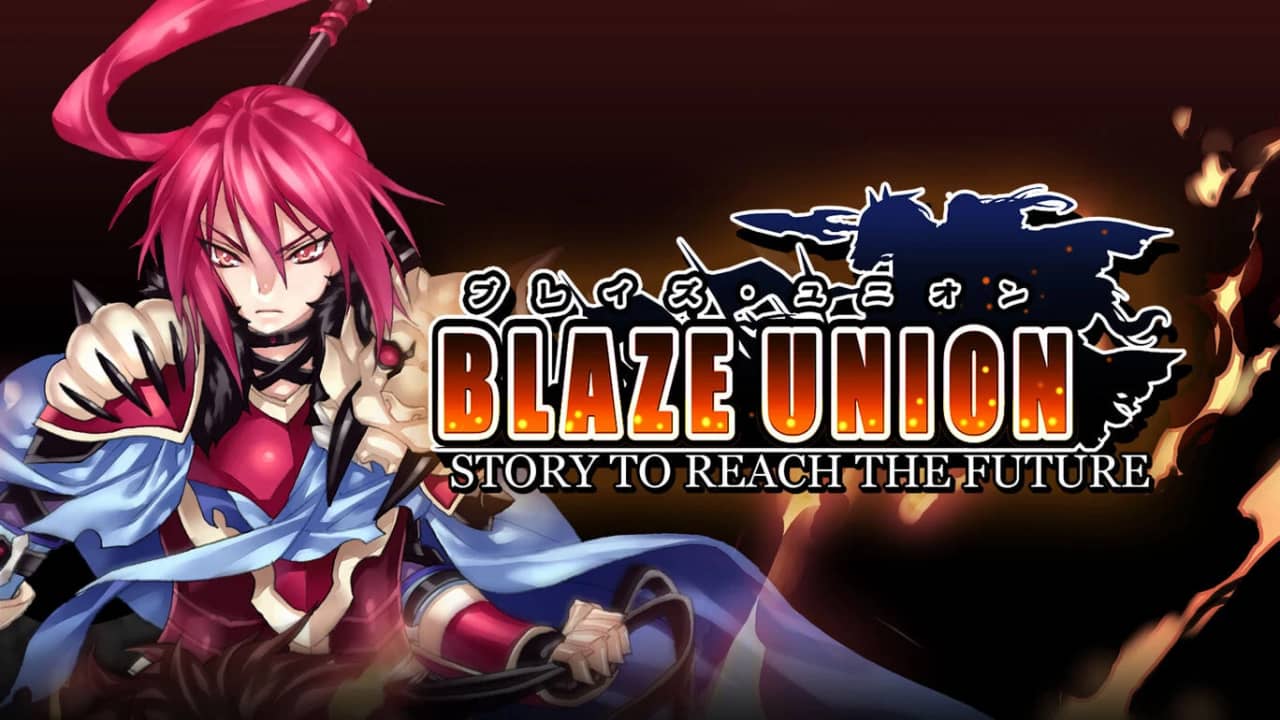 烈焰同盟 ブレイズ・ユニオン BLAZE UNION -STORY TO REACH THE FUTURE –