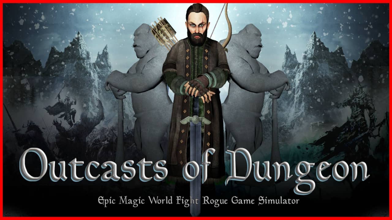 地牢放逐者 史诗魔法世界格斗无赖游戏模拟器 Outcasts of Dungeon Epic Magic World Fight Rogue Game Simulator