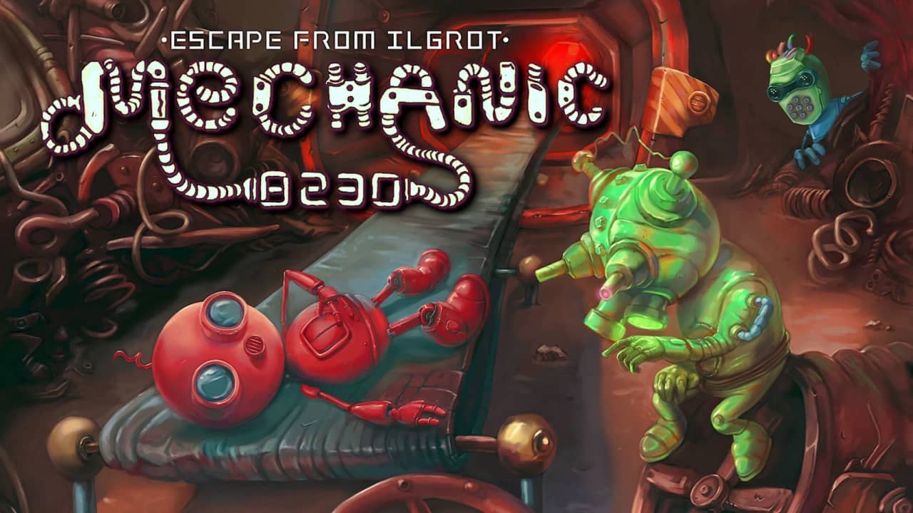 机械工 8230：逃离伊尔古罗特 Mechanic 8230: Escape from Ilgrot