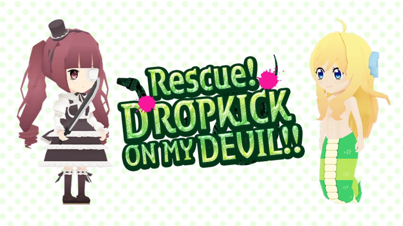 救救！小邪神飛踢 Rescue！DROPKICK ON MY DEVIL!!