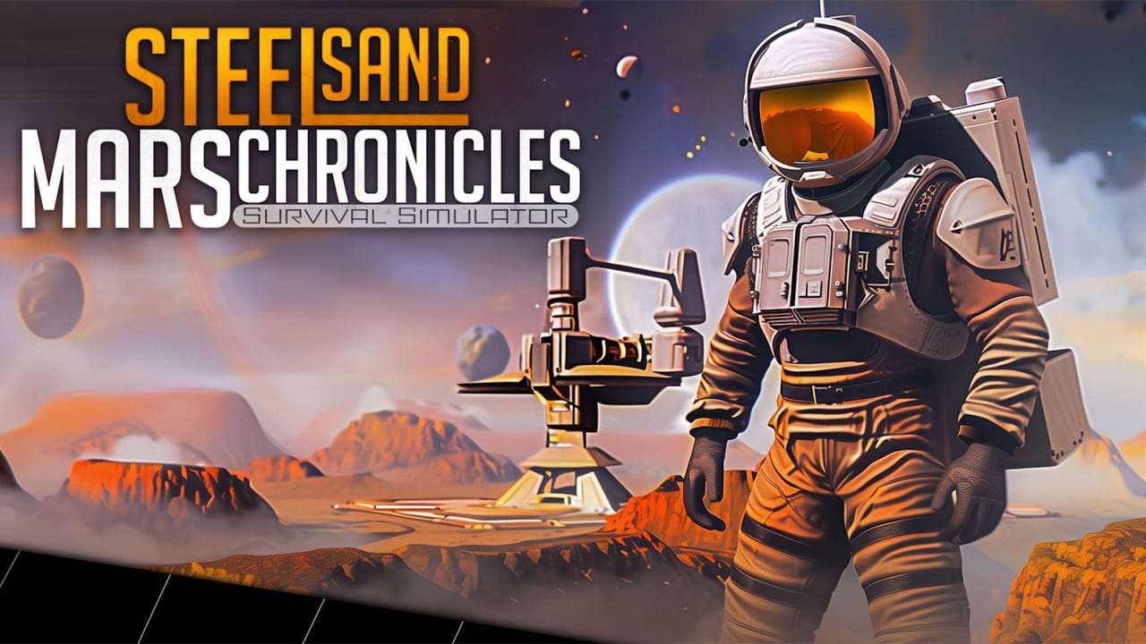 钢砂火星编年史：生存模拟器 Steel Sand Mars Chronicles – Survival Simulator